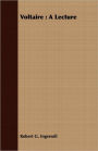 Voltaire: A Lecture