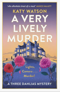 Title: A Very Lively Murder, Author: Katy Watson