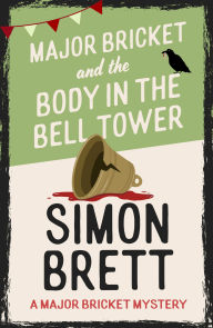 Title: Major Bricket and the Body in the Bell Tower, Author: Simon Brett