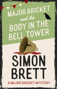 Title: Major Bricket and the Body in the Bell Tower, Author: Simon Brett