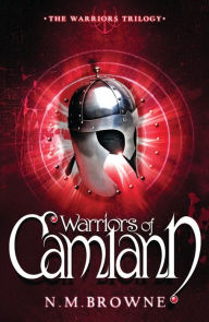 Title: Warriors of Camlann, Author: N.M. Browne