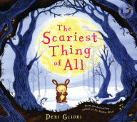 Title: The Scariest Thing of All, Author: Debi Gliori