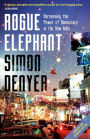 Rogue Elephant: Harnessing the Power of Democracy in the New India