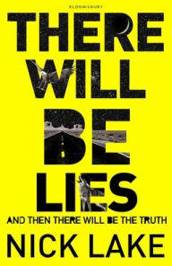 Title: There Will Be Lies, Author: Nick Lake