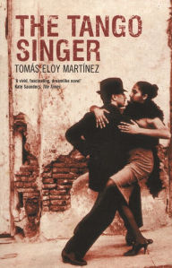 Title: The Tango Singer, Author: Tomás Eloy Martínez