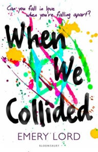 Title: When We Collided, Author: Emery Lord