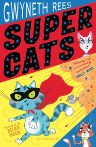 Title: Super Cats, Author: Gwyneth Rees