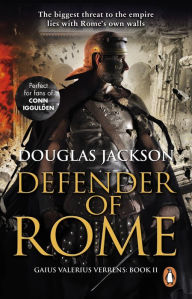 Defender of Rome: (Gaius Valerius Verrens 2)