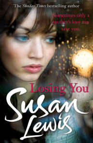 Title: Losing You, Author: Susan Lewis