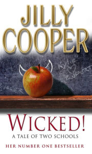 Title: Wicked!: The deliciously irreverent new chapter of The Rutshire Chronicles by Sunday Times bestselling author Jilly Cooper, Author: Jilly Cooper OBE