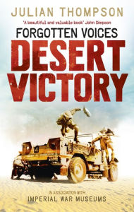 Title: Forgotten Voices Desert Victory, Author: Imperial War Museum