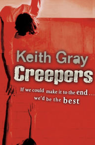 Title: Creepers, Author: Keith Gray