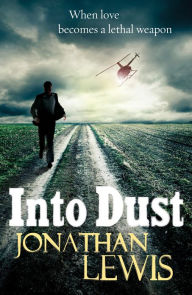 Title: Into Dust, Author: Jonathan Lewis