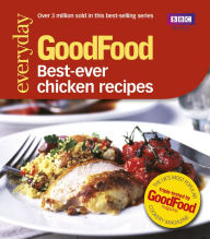 Title: Good Food: Best Ever Chicken Recipes: Triple-tested Recipes, Author: Good Food Guides