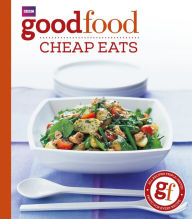 Title: Good Food: Cheap Eats: Triple-tested Recipes, Author: Good Food Guides