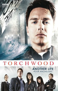 Title: Torchwood: Another Life, Author: Peter Anghelides
