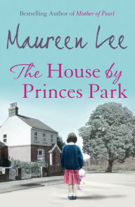 Title: The House By Princes Park, Author: Maureen Lee