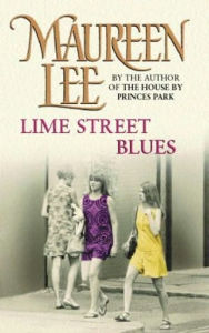 Title: Lime Street Blues: Enthralling story of friendship, rivalry and the Liverpool music scene, Author: Maureen Lee