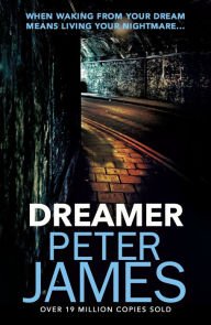 Title: Dreamer, Author: Peter James