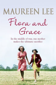 Title: Flora and Grace, Author: Maureen Lee