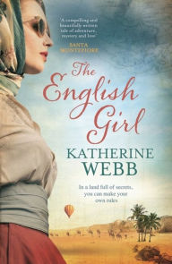 Title: The English Girl: A compelling, sweeping novel of love, loss, secrets and betrayal, Author: Katherine Webb