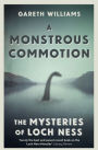 A Monstrous Commotion: The Mysteries of Loch Ness