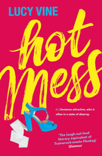 Hot Mess: The utterly hilarious and relatable Number One eBook bestseller