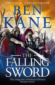 Books download pdf format The Falling Sword 9781409173427 (English literature) by Ben Kane MOBI RTF