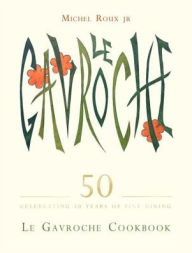 Title: Le Gavroche Cookbook, Author: Michel Roux Jr.