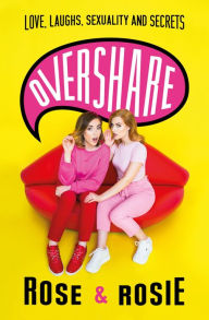 Title: Overshare: Love, Laughs, Sexuality and Secrets, Author: Rose Ellen Dix