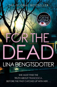 Title: For the Dead, Author: Lina Bengtsdotter