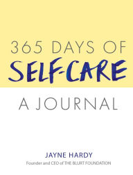 Title: 365 Days of Self-Care: A Journal, Author: Jayne Hardy