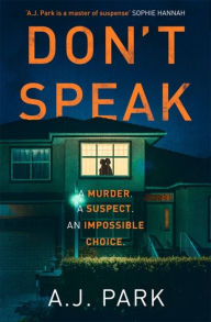 Title: Don't Speak, Author: A. J. Park