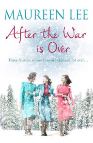 Title: After the War is Over, Author: Maureen Lee