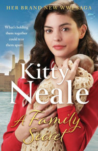 Title: A Family Secret: The heartwrenching WW2 saga set in Battersea, Author: Kitty Neale