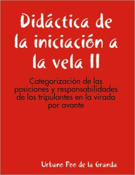 Didáctica de la iniciación a la vela II: categorización de las posiciones y responsabilidades de los tripulantes en la virada por Avante