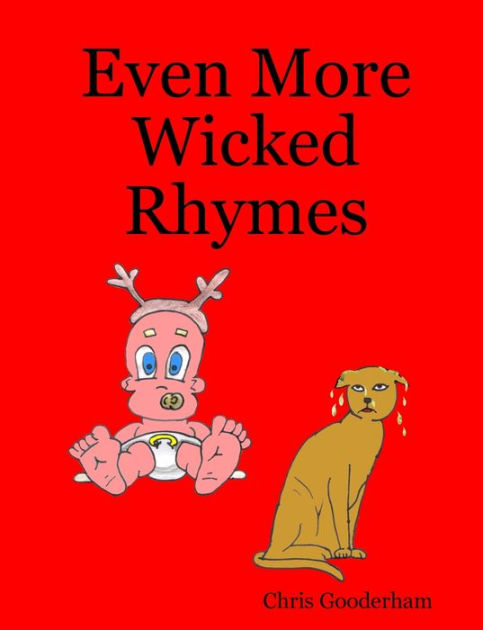 even-more-wicked-rhymes-by-chris-gooderham-paperback-barnes-noble