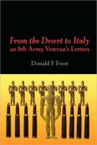 From The Desert To Italy - Letters From An 8th Army Soldier