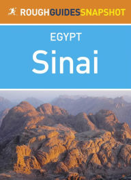 Sinai Rough Guides Snapshot Egypt (includes Sharm el-Sheikh, Na'ama Bay, Ras Mohammed, Dahab, Mount Sinai and St Catherine's Monastery)