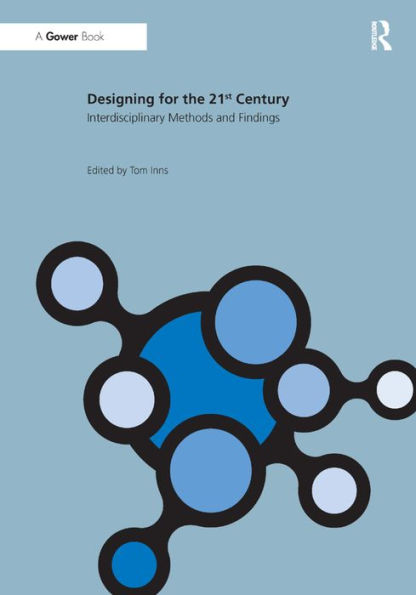 Designing for the 21st Century: Volume II: Interdisciplinary Methods and Findings / Edition 1