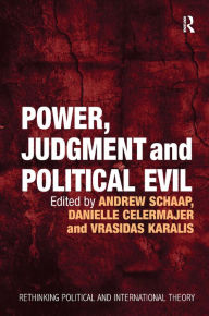 Title: Power, Judgment and Political Evil: In Conversation with Hannah Arendt / Edition 1, Author: Danielle Celermajer