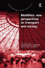 Mobilities: new perspectives on transport and society