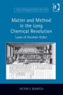Matter and Method in the Long Chemical Revolution: Laws of Another Order