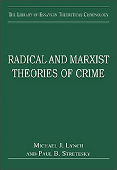 Radical and Marxist Theories of Crime / Edition 1