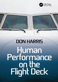 Title: Human Performance on the Flight Deck / Edition 1, Author: Don Harris