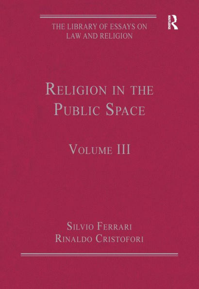 Religion in the Public Space: Volume III / Edition 1