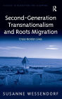 Second-Generation Transnationalism and Roots Migration