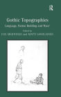 Gothic Topographies: Language, Nation Building and Race