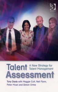 Title: Talent Assessment: A New Strategy for Talent Management, Author: Tony Davis