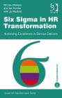 Six Sigma in HR Transformation: Achieving Excellence in Service Delivery